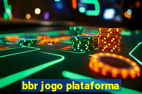 bbr jogo plataforma